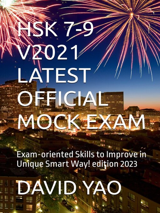 Title details for HSK 7-9 V2021 OFFICIAL MOCK EXAM 汉语水平考试 HSK7-9 最新官方模拟试题 by DAVID YAO - Wait list